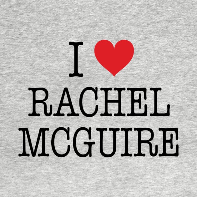 I Love Rachel McGuire Shirt - Boy Meets World by 90s Kids Forever